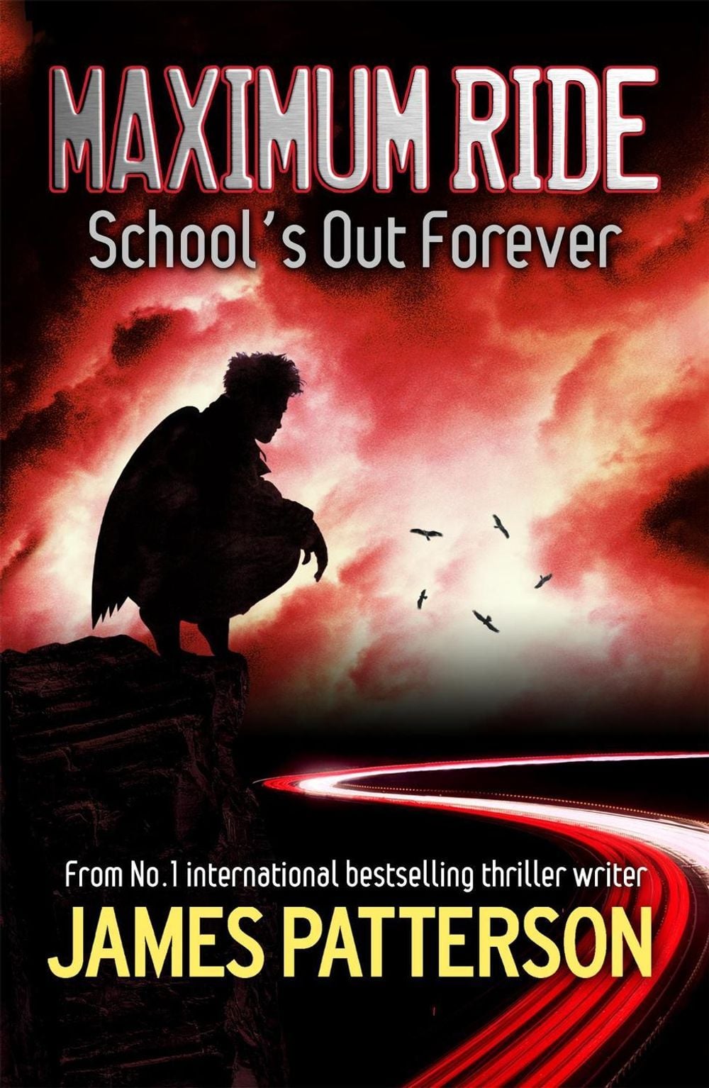 School's Out Forever - Maximum Ride (Book 2) by James Patterson - ISBN: 9780755335091