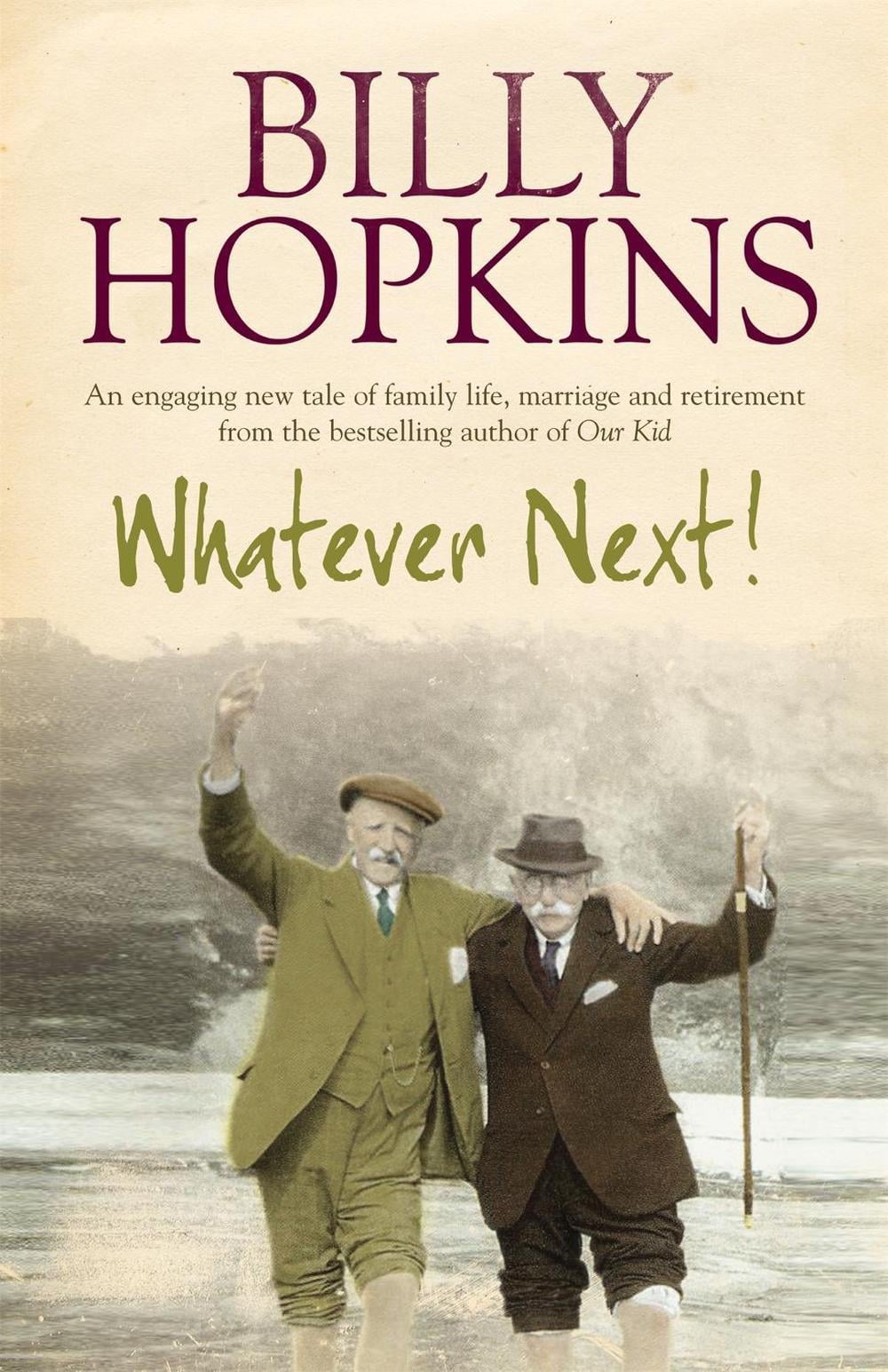 Whatever Next! (The Hopkins Family Saga, Book 7) by Billy Hopkins - ISBN: 9780755336425
