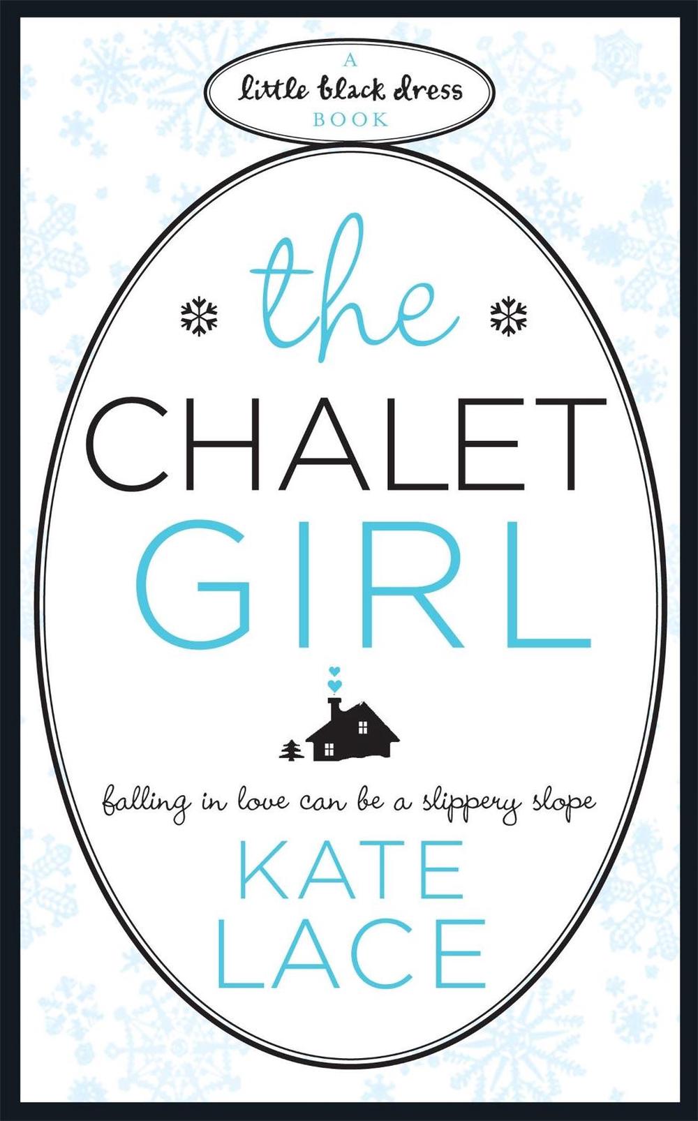 The Chalet Girl by Kate Lace - ISBN: 9780755338313