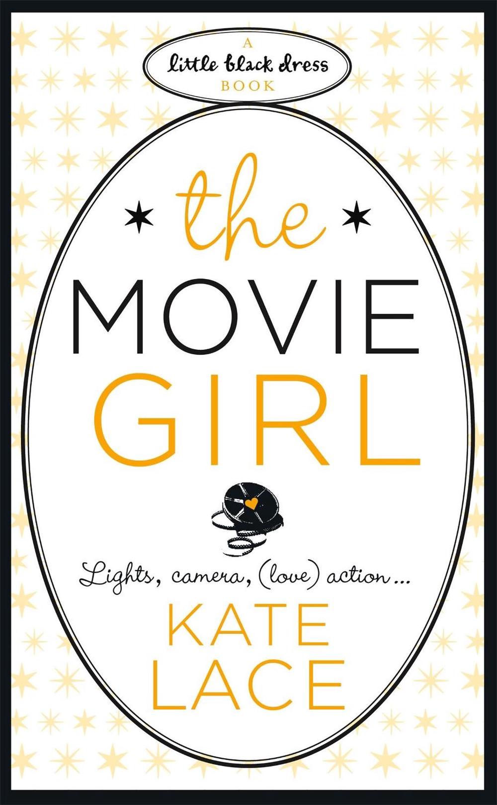 The Movie Girl by Kate Lace - ISBN: 9780755338337