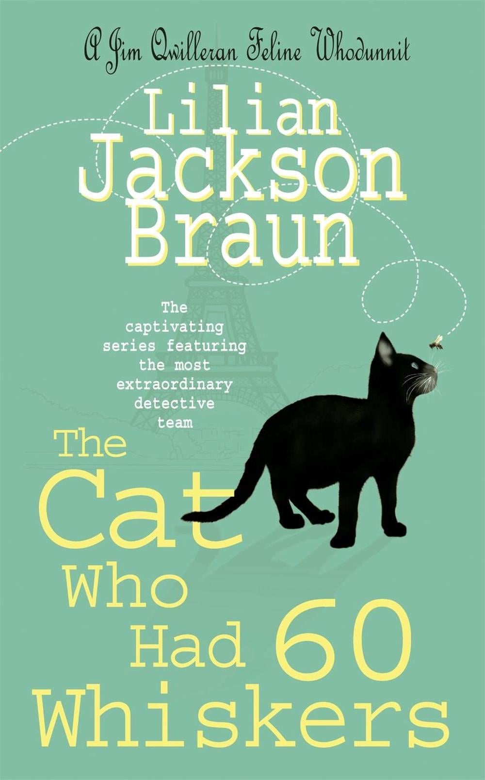 The Cat Who Had 60 Whiskers (The Cat Who… Mysteries, Book 29) by Lilian Jackson Braun - ISBN: 9780755338559