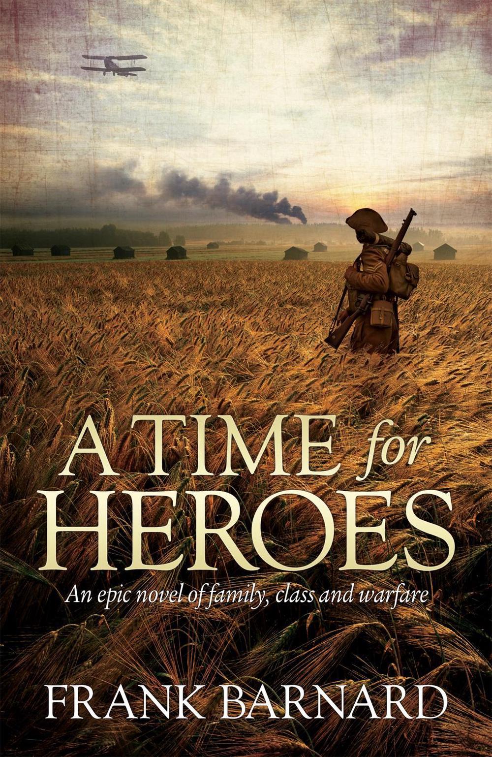 A Time for Heroes by Frank Barnard - ISBN: 9780755338955