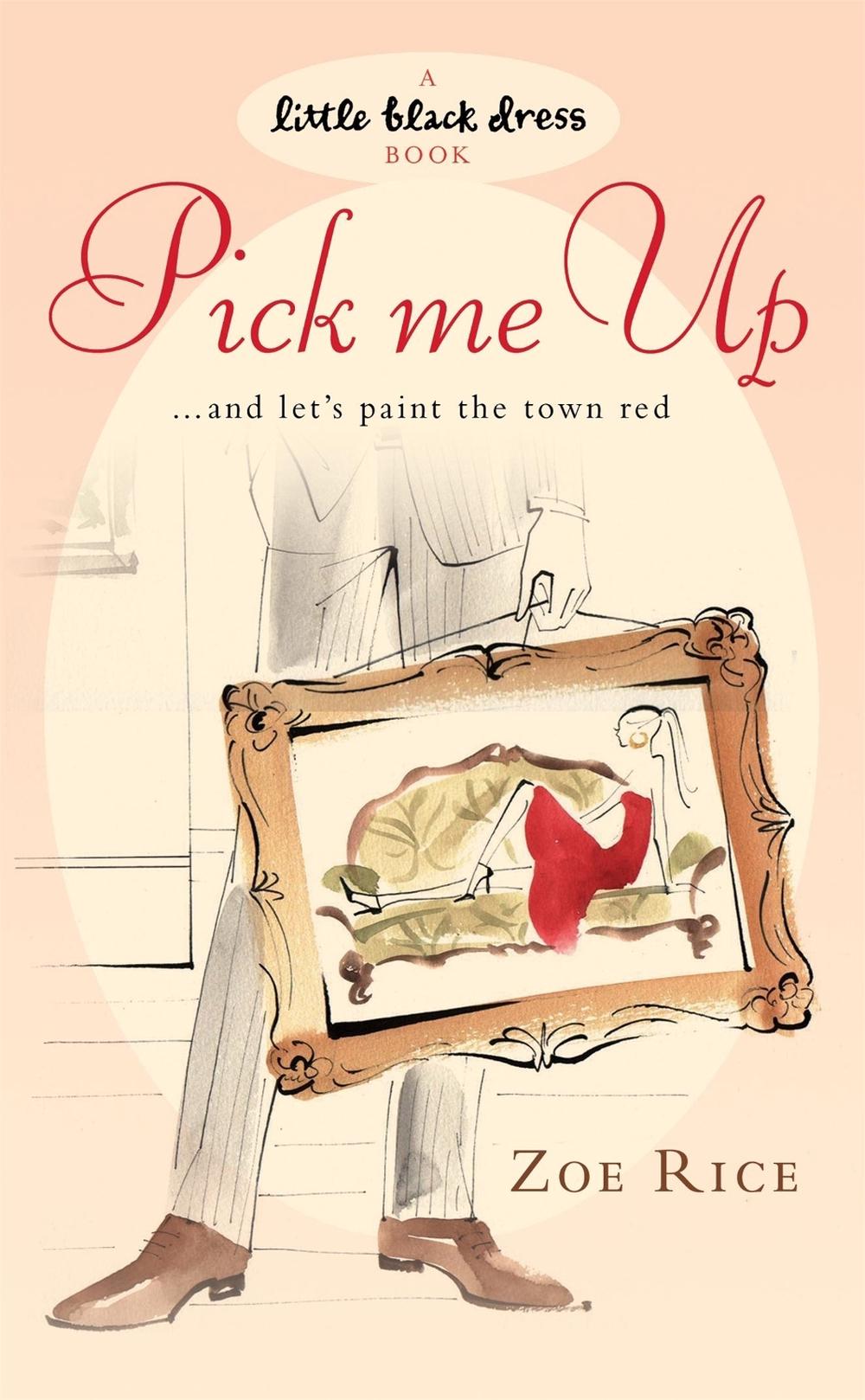 Pick Me Up by Zoe Rice - ISBN: 9780755339525