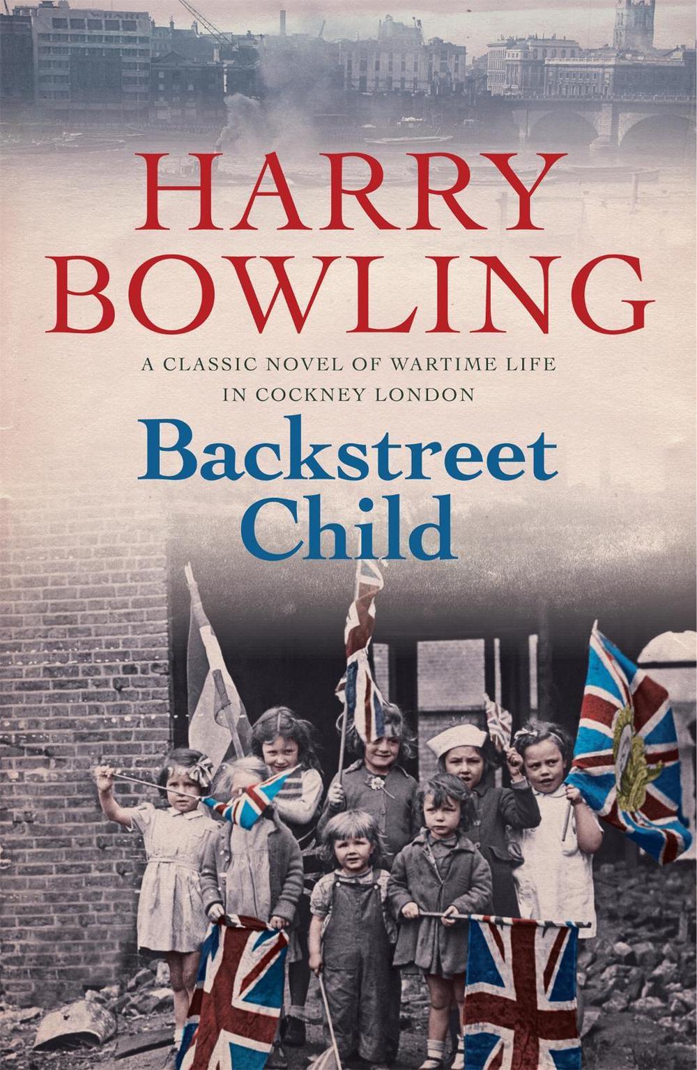 Backstreet Child by Harry Bowling - ISBN: 9780755340392