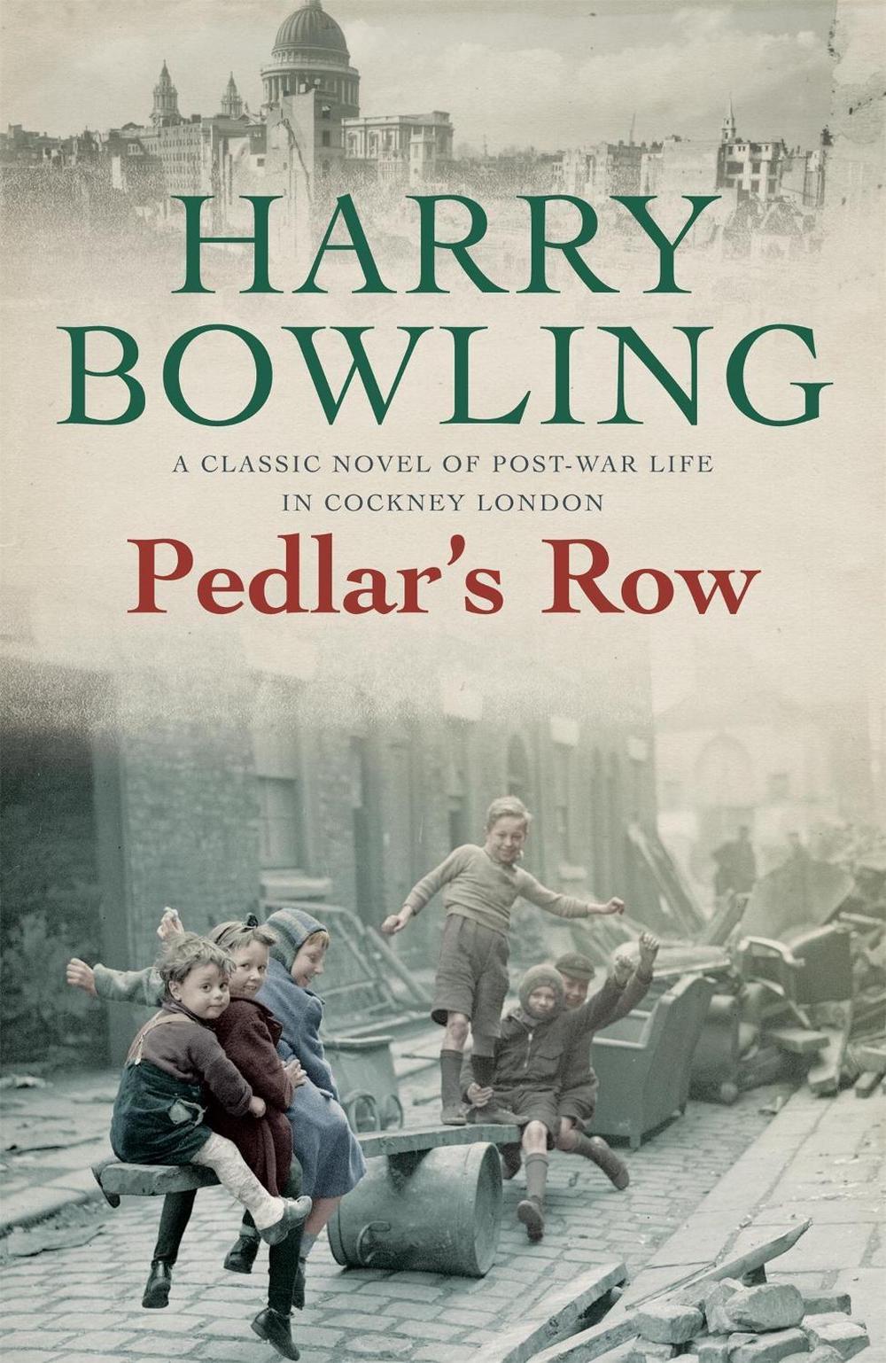 Pedlar's Row by Harry Bowling - ISBN: 9780755340415