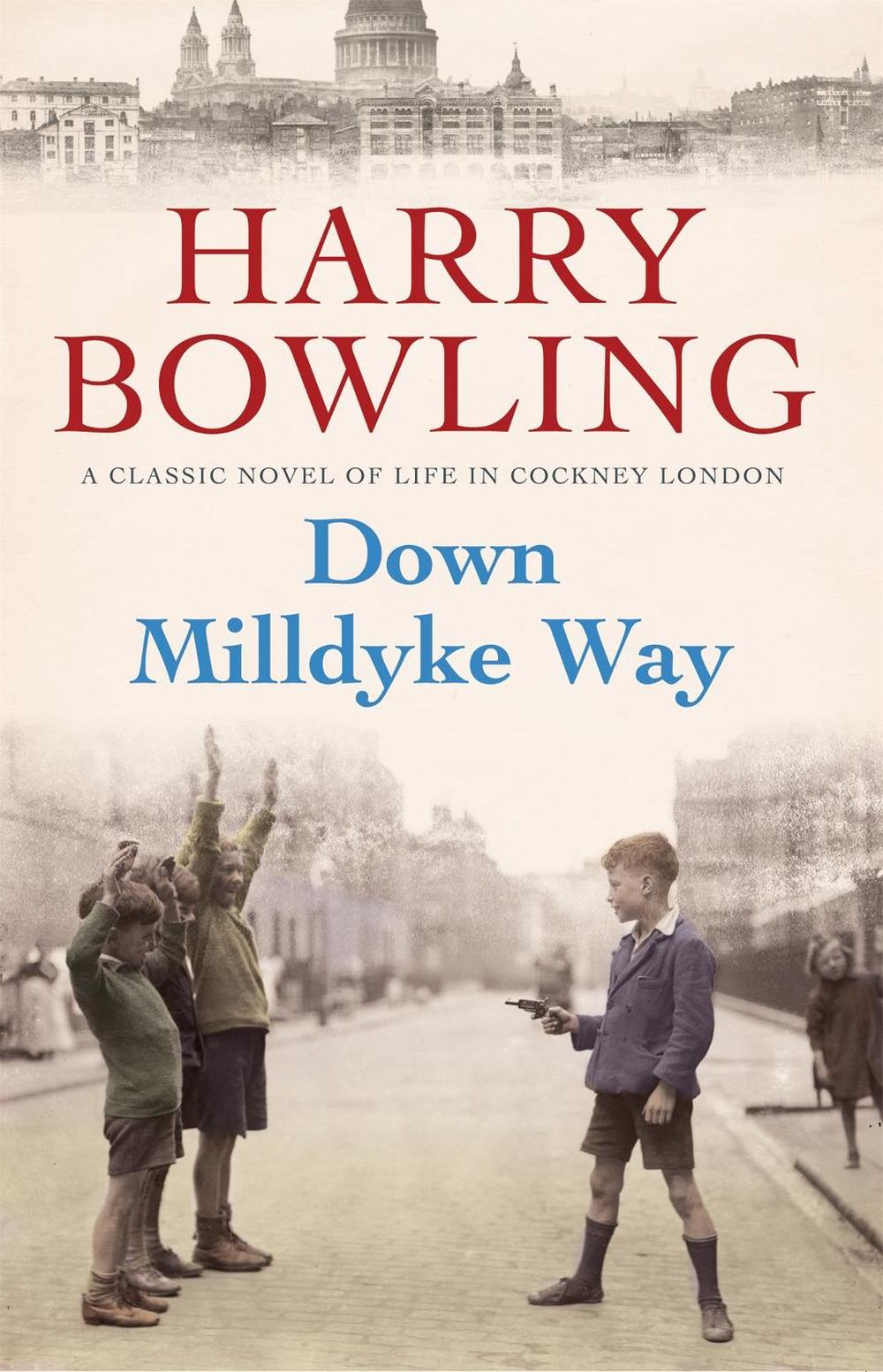 Down Milldyke Way by Harry Bowling - ISBN: 9780755340439
