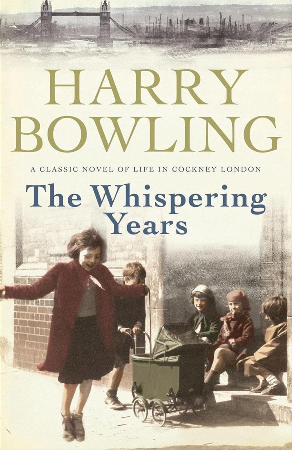 The Whispering Years by Harry Bowling - ISBN: 9780755340446