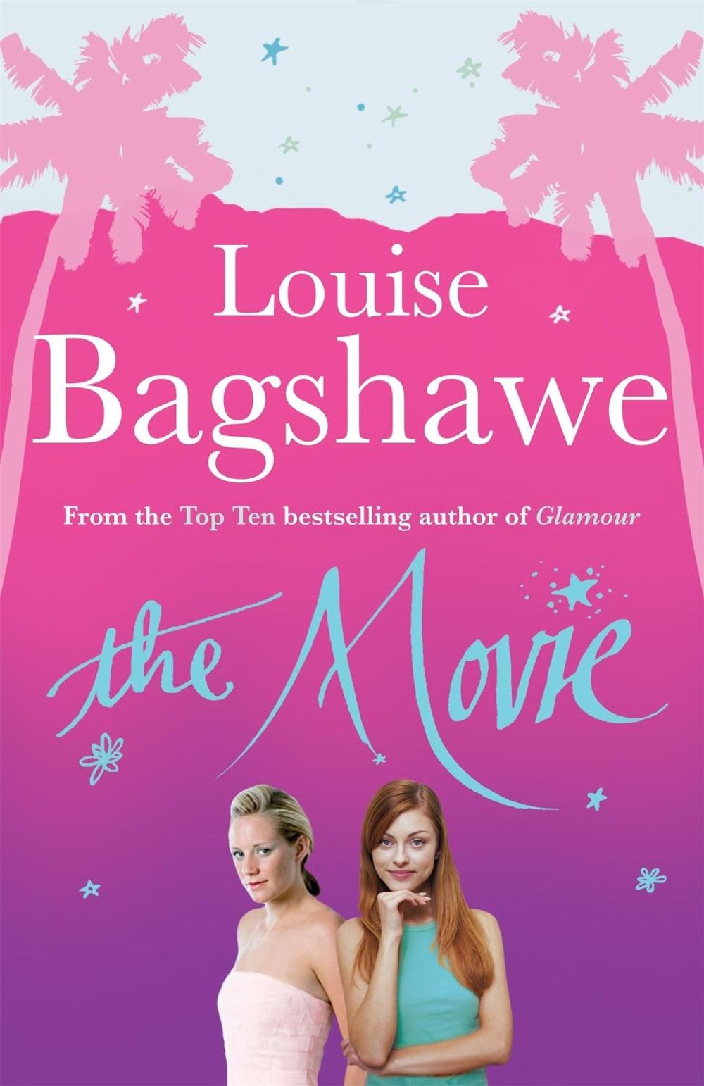 The Movie by Louise Bagshawe - ISBN: 9780755340514