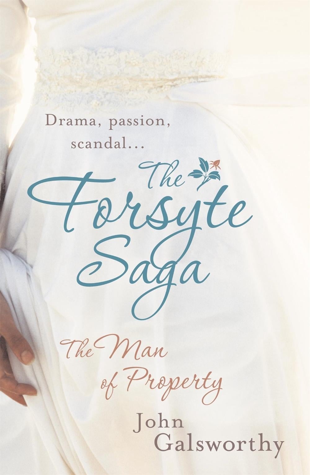 The Forsyte Saga 1: The Man of Property by John Galsworthy - ISBN: 9780755340859