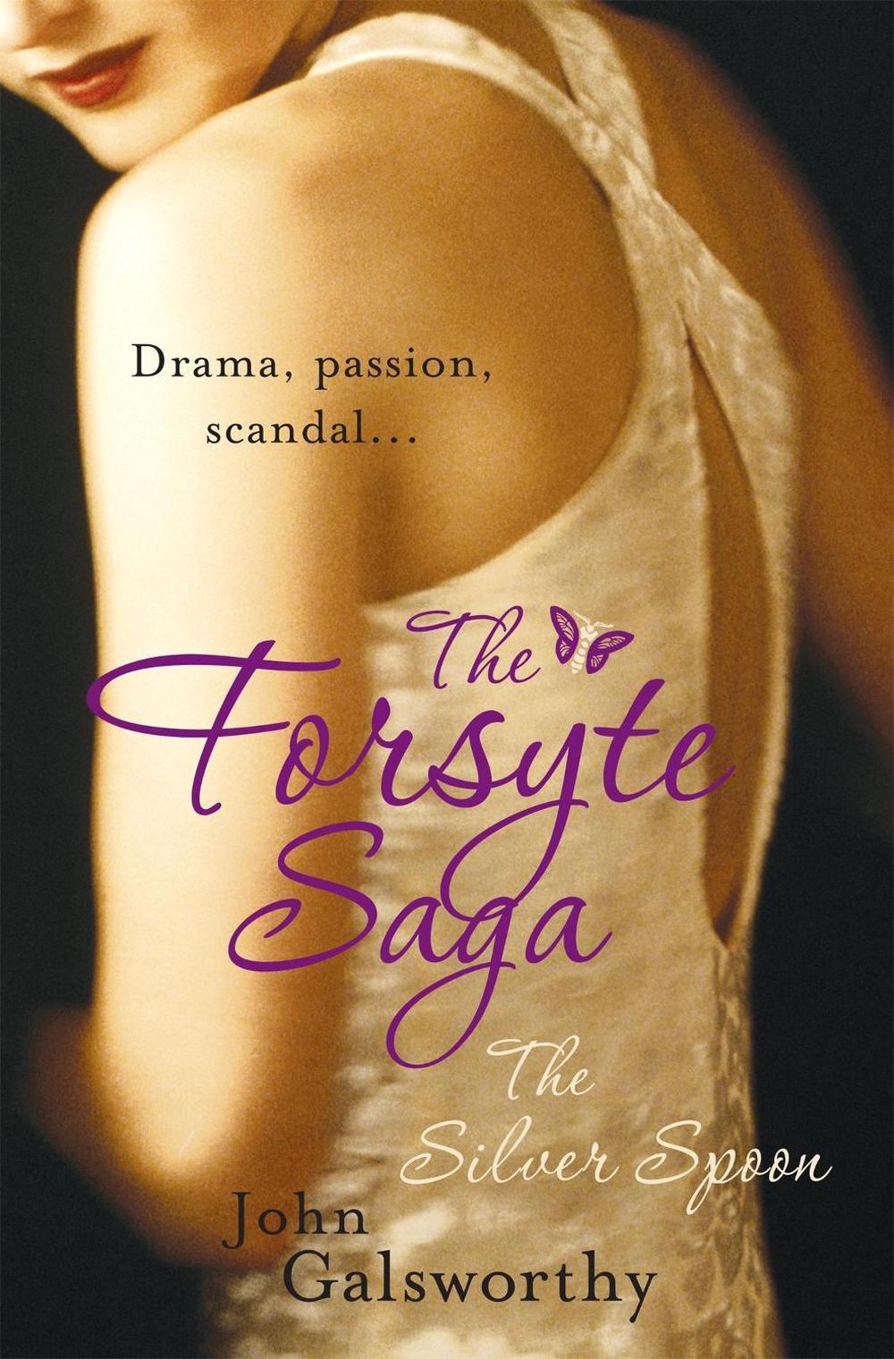 The Forsyte Saga 5: The Silver Spoon by John Galsworthy - ISBN: 9780755340897