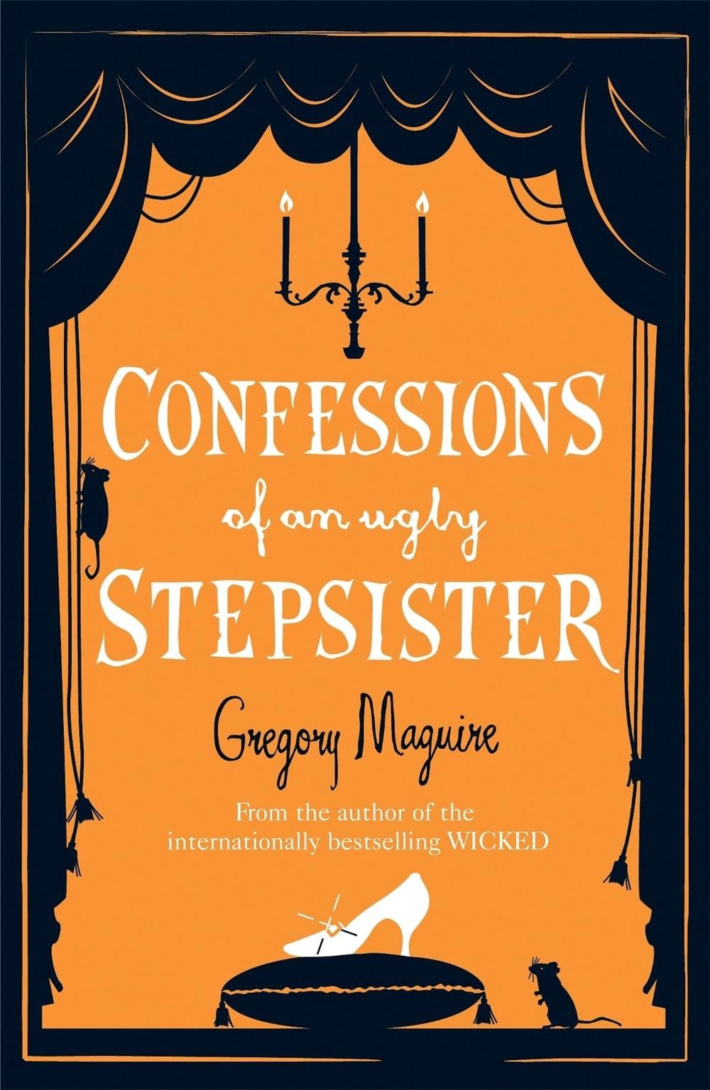 Confessions of an Ugly Stepsister by Gregory Maguire - ISBN: 9780755341696
