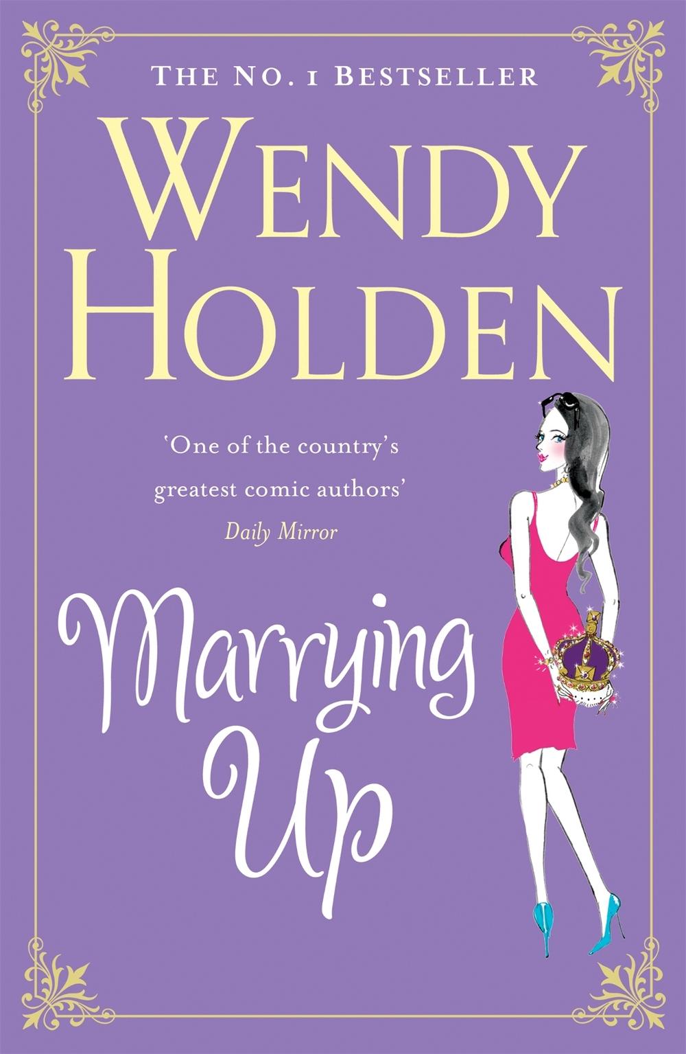 Marrying Up by Wendy Holden - ISBN: 9780755342648