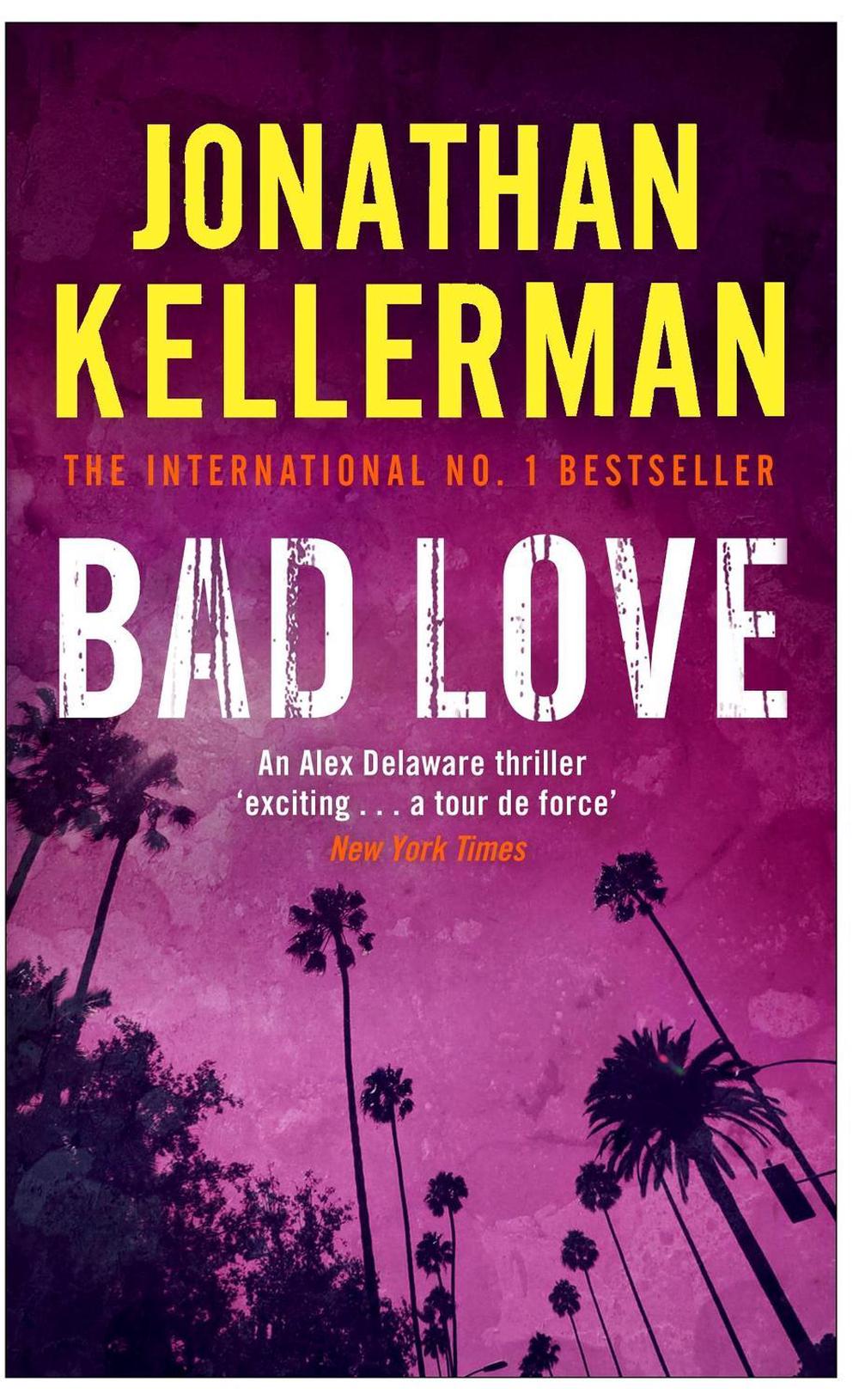 Bad Love (Alex Delaware series, Book 8) by Jonathan Kellerman - ISBN: 9780755342921