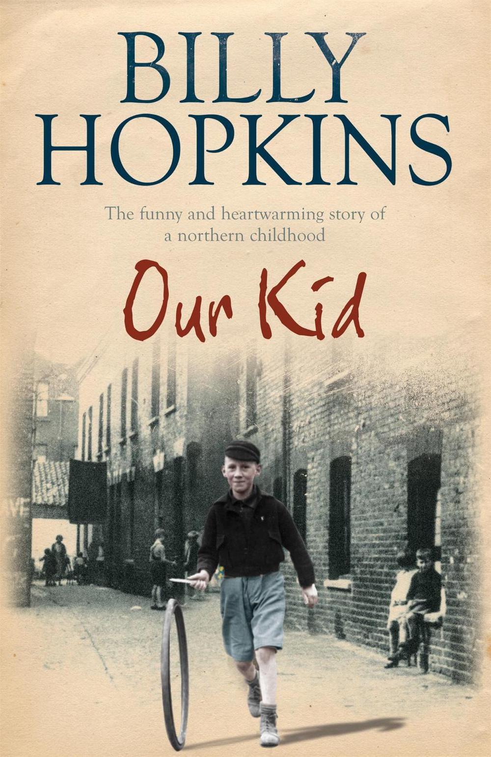 Our Kid (The Hopkins Family Saga) by Billy Hopkins - ISBN: 9780755343188