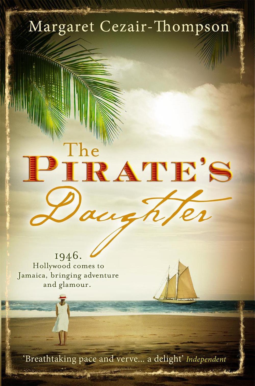 The Pirate's Daughter by Margaret Cezair-Thompson - ISBN: 9780755343591