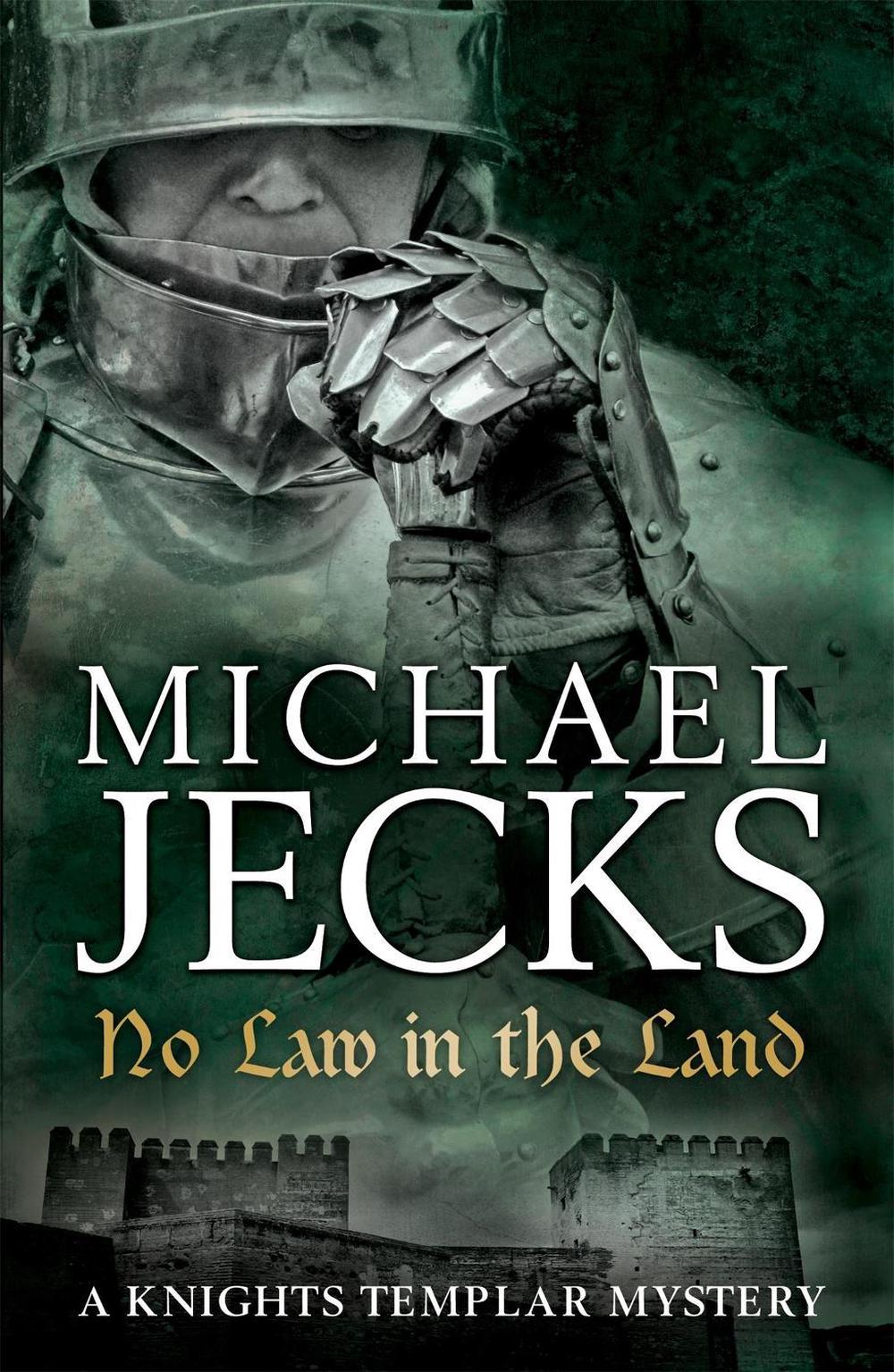 No Law in the Land (Last Templar Mysteries 27) by Michael Jecks - ISBN: 9780755344192