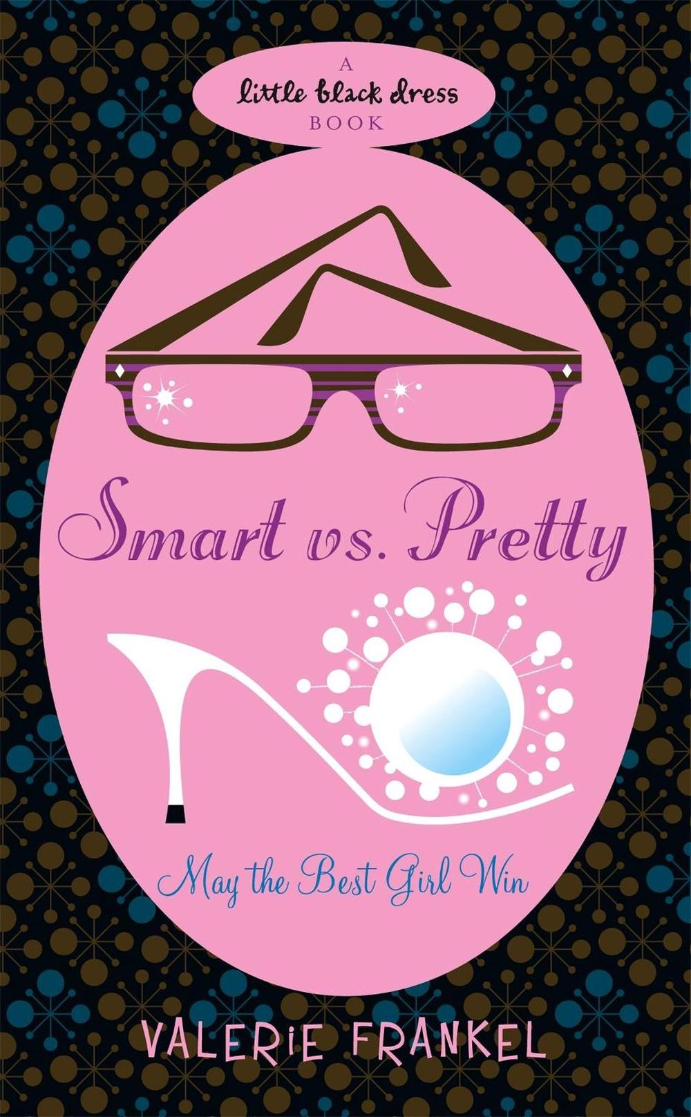 Smart Vs Pretty by Valerie Frankel - ISBN: 9780755344772