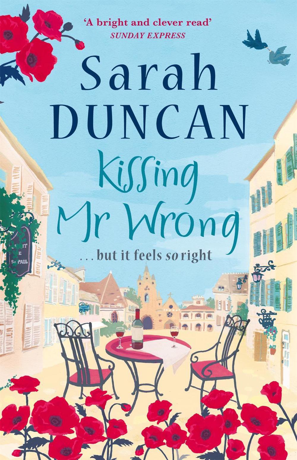 Kissing Mr Wrong by Sarah Duncan - ISBN: 9780755345953