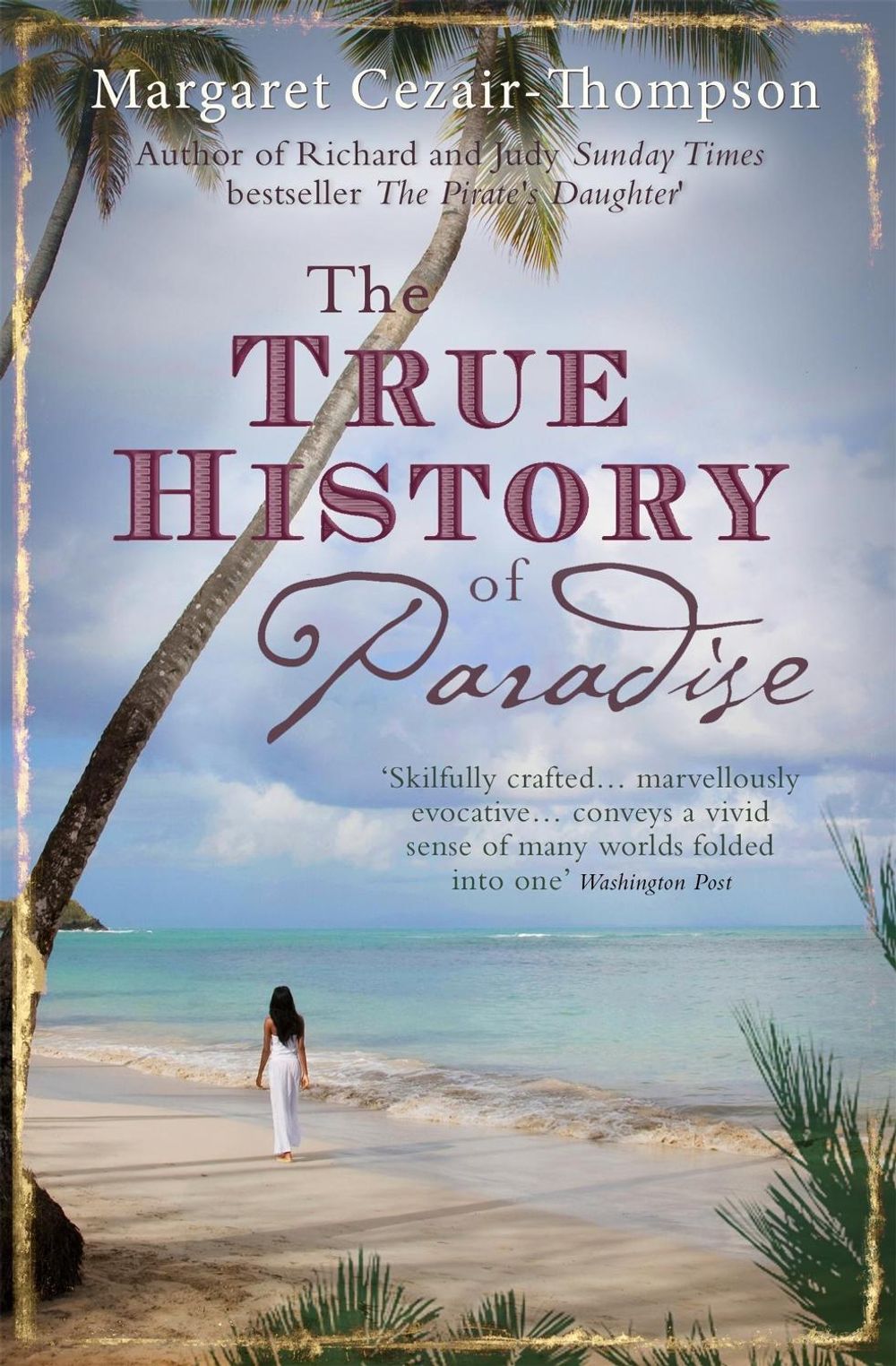 The True History of Paradise by Margaret Cezair-Thompson - ISBN: 9780755347049