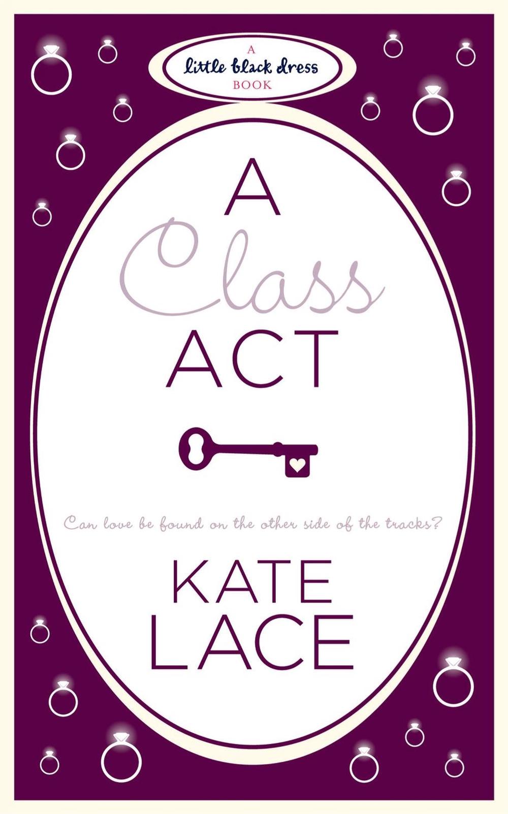A Class Act by Kate Lace - ISBN: 9780755347940