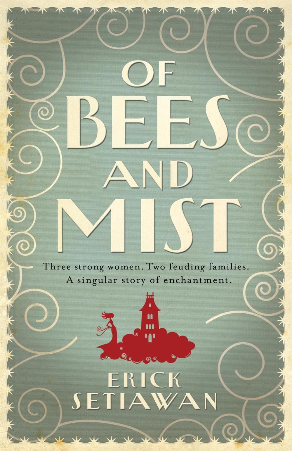 Of Bees and Mist by Erick Setiawan - ISBN: 9780755348558
