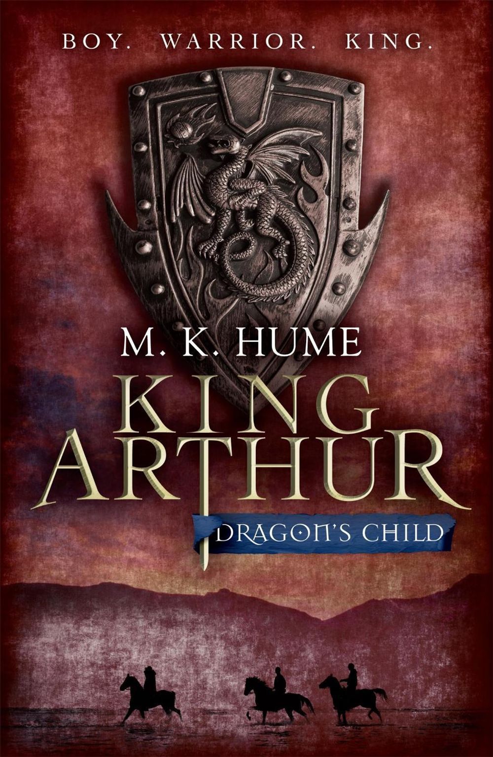 King Arthur: Dragon's Child (King Arthur Trilogy 1) by M.K. Hume - ISBN: 9780755348671