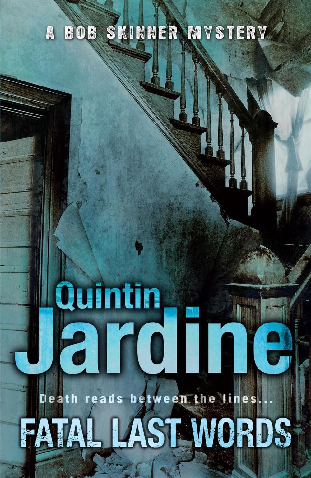 Fatal Last Words (Bob Skinner series, Book 19) by Quintin Jardine - ISBN: 9780755348855