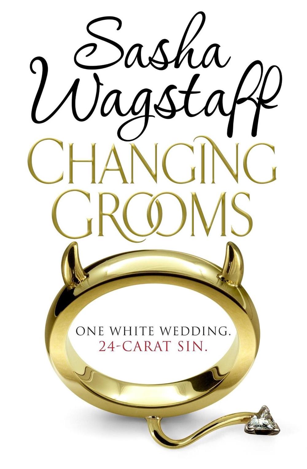 Changing Grooms by Sasha Wagstaff - ISBN: 9780755348893
