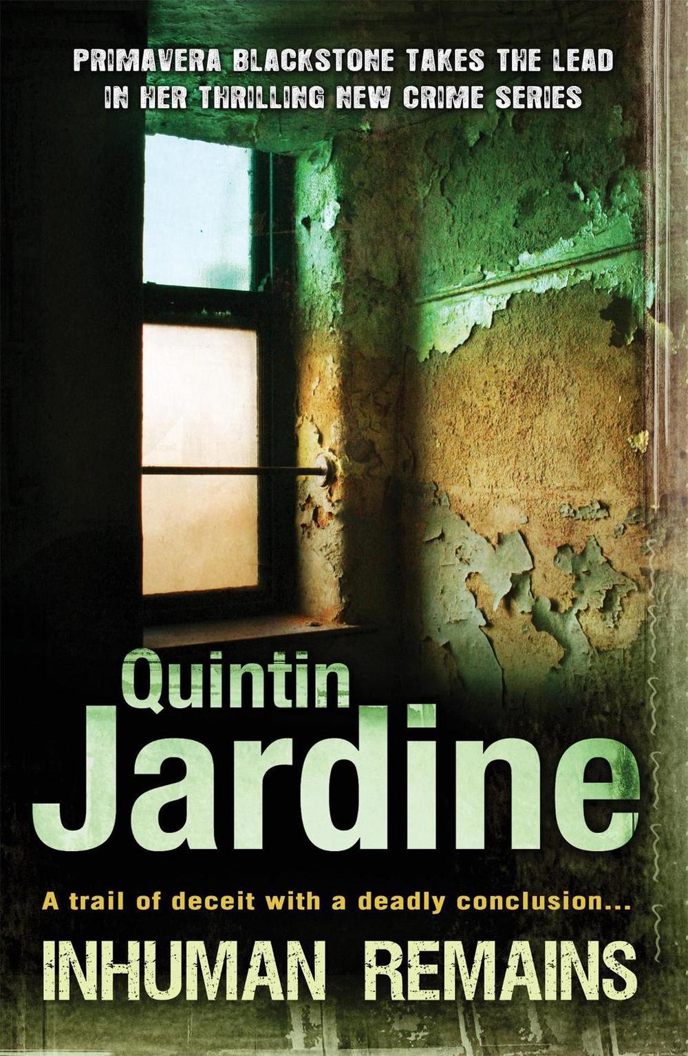 Inhuman Remains (Primavera Blackstone series, Book 1) by Quintin Jardine - ISBN: 9780755348992