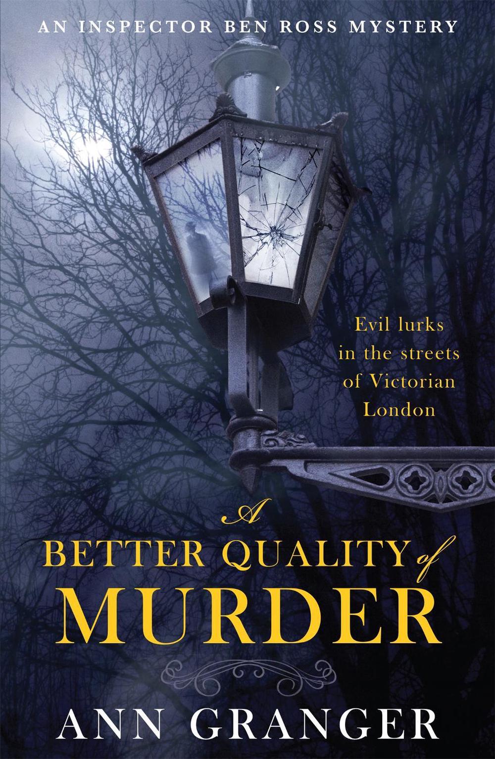 A Better Quality of Murder (Inspector Ben Ross Mystery 3), 9780755349098