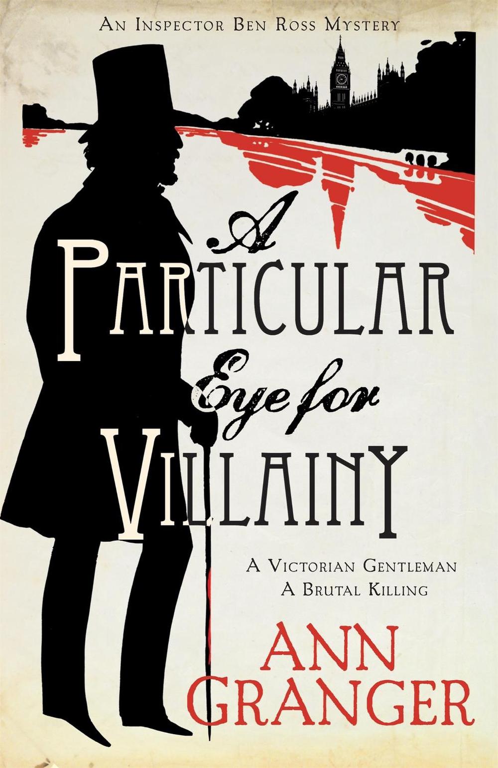 A Particular Eye for Villainy (Inspector Ben Ross Mystery 4) by Ann Granger - ISBN: 9780755349135