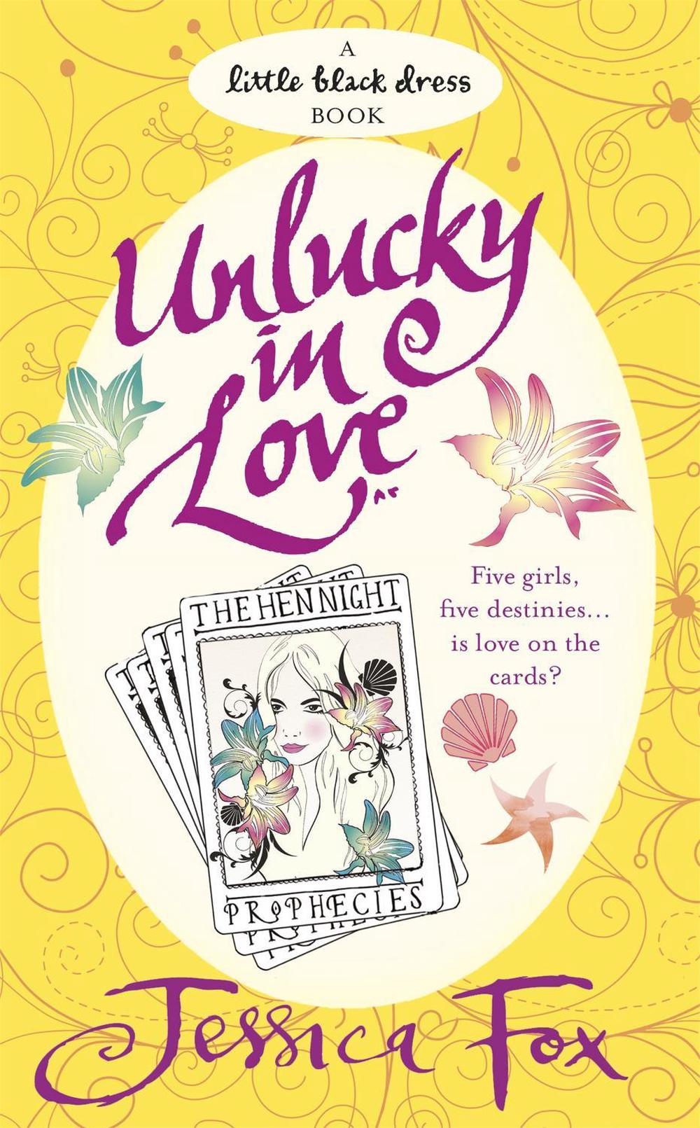 The Hen Night Prophecies: Unlucky in Love by Jessica Fox - ISBN: 9780755349609