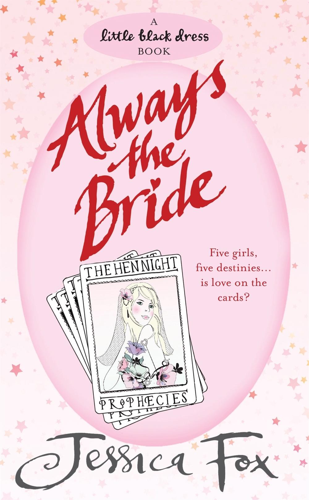 The Hen Night Prophecies: Always the Bride by Jessica Fox - ISBN: 9780755349616