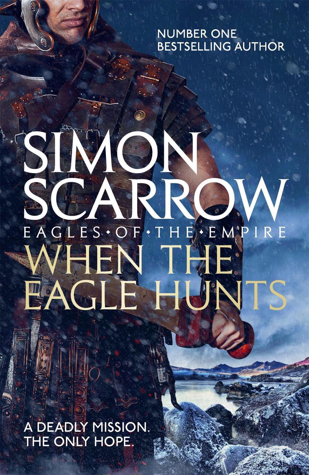 When the Eagle Hunts (Eagles of the Empire 3) by Simon Scarrow - ISBN: 9780755349975