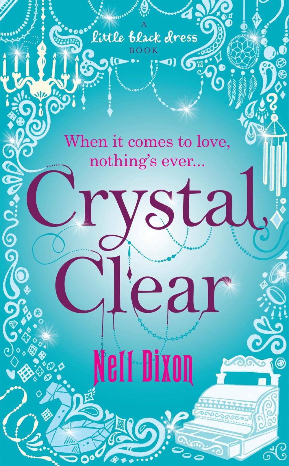 Crystal Clear by Nell Dixon - ISBN: 9780755354351