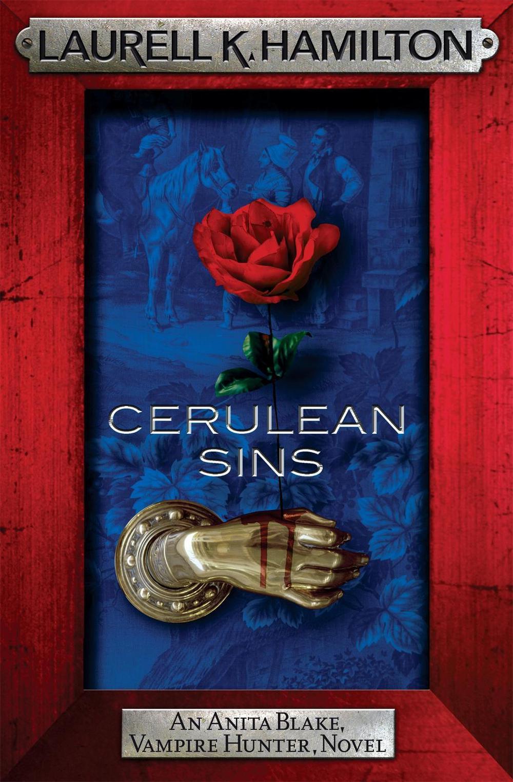 Cerulean Sins by Laurell K. Hamilton - ISBN: 9780755355396