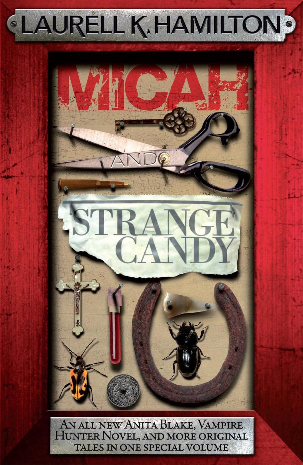 Micah & Strange Candy by Laurell K. Hamilton - ISBN: 9780755355440