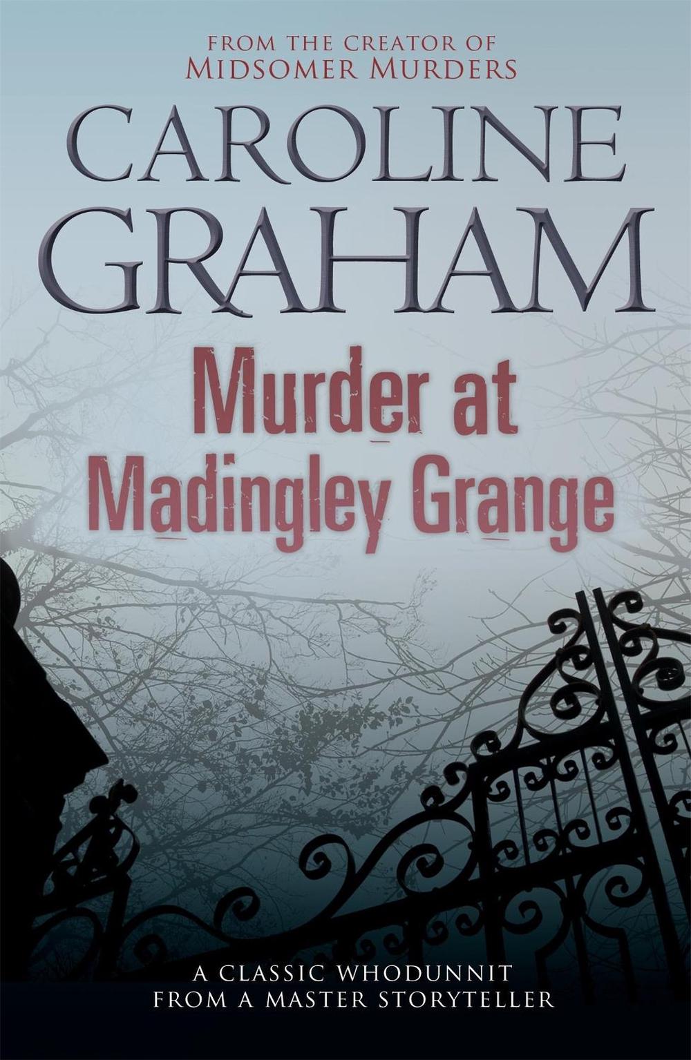 Murder at Madingley Grange by Caroline Graham - ISBN: 9780755355464