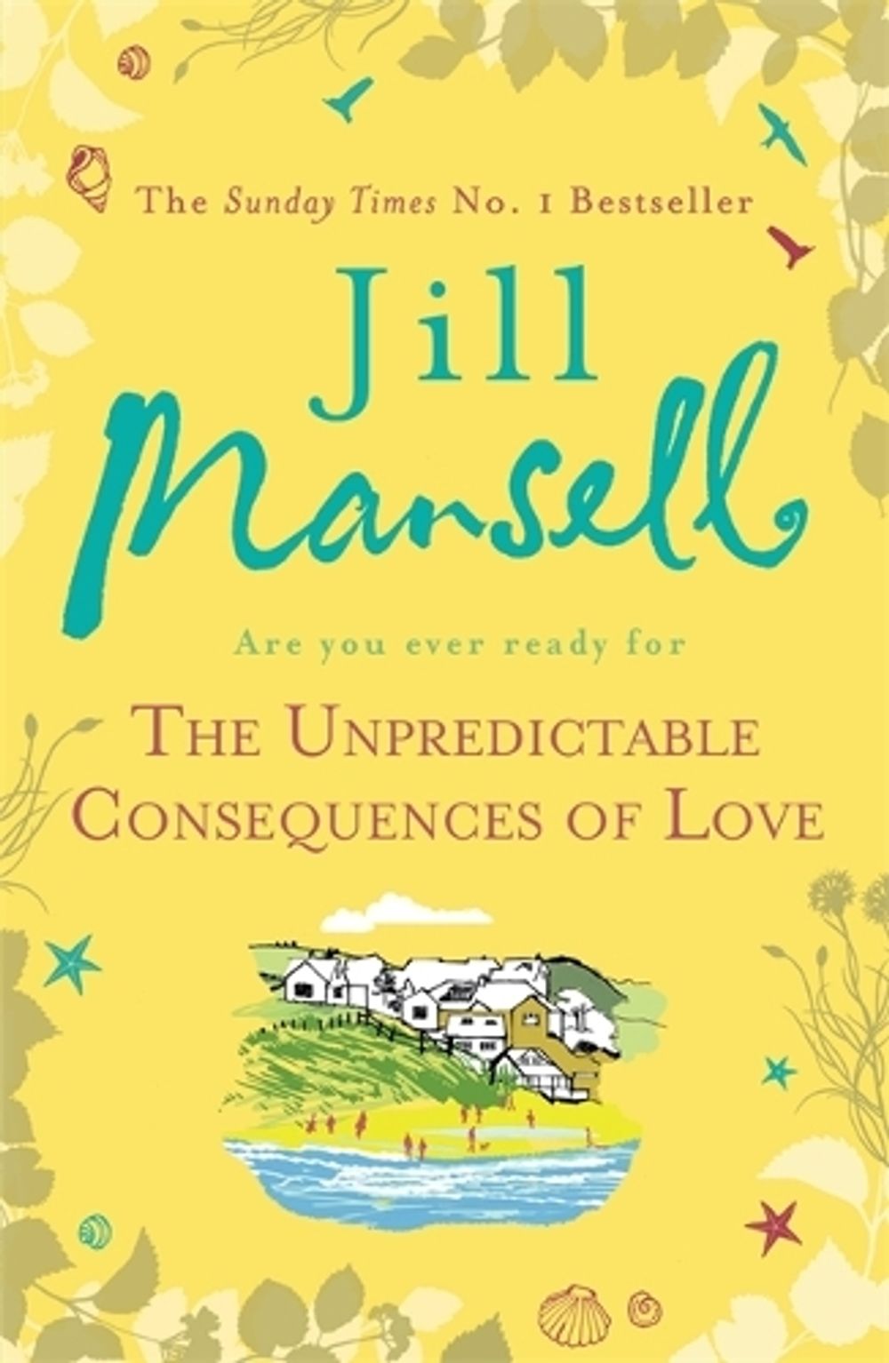 The Unpredictable Consequences of Love by Jill Mansell - ISBN: 9780755355938