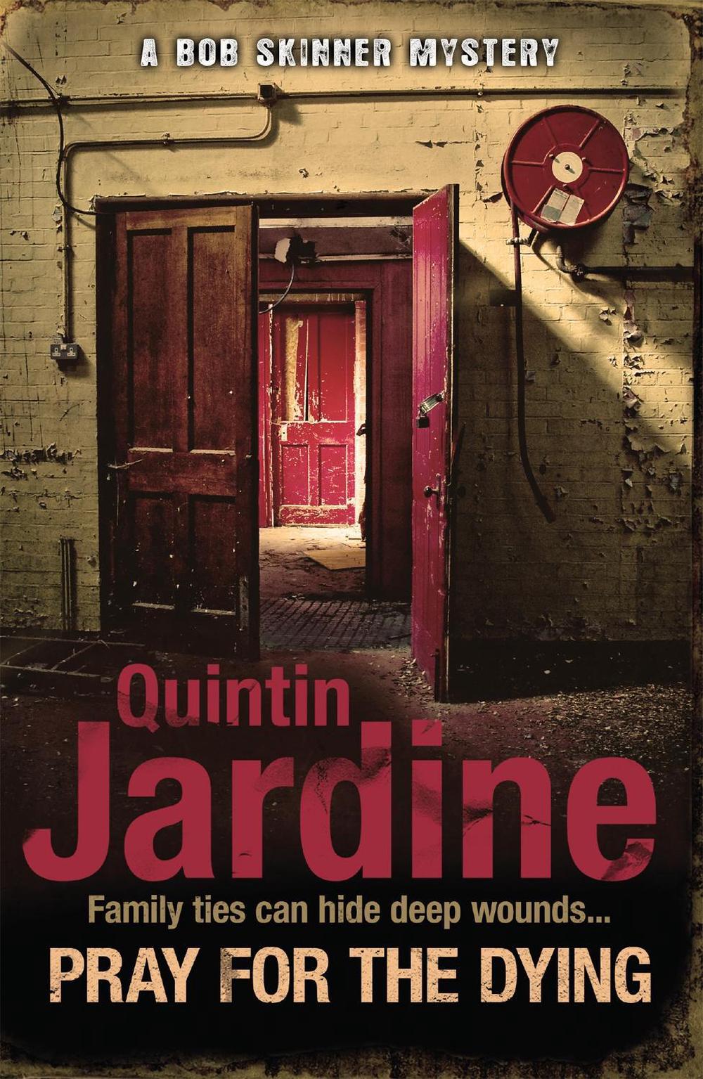 Pray for the Dying (Bob Skinner series, Book 23) by Quintin Jardine - ISBN: 9780755357000