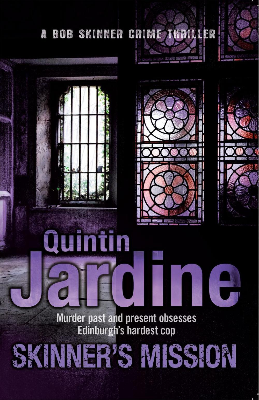Skinner's Mission (Bob Skinner series, Book 6) by Quintin Jardine - ISBN: 9780755357758