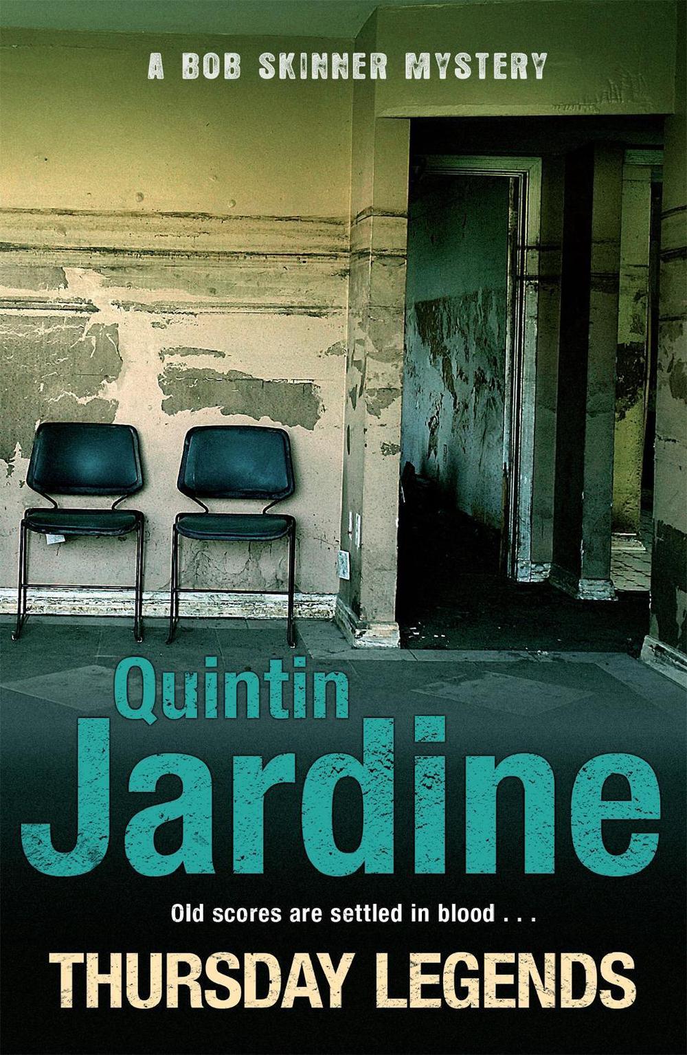 Thursday Legends (Bob Skinner series, Book 10) by Quintin Jardine - ISBN: 9780755358670