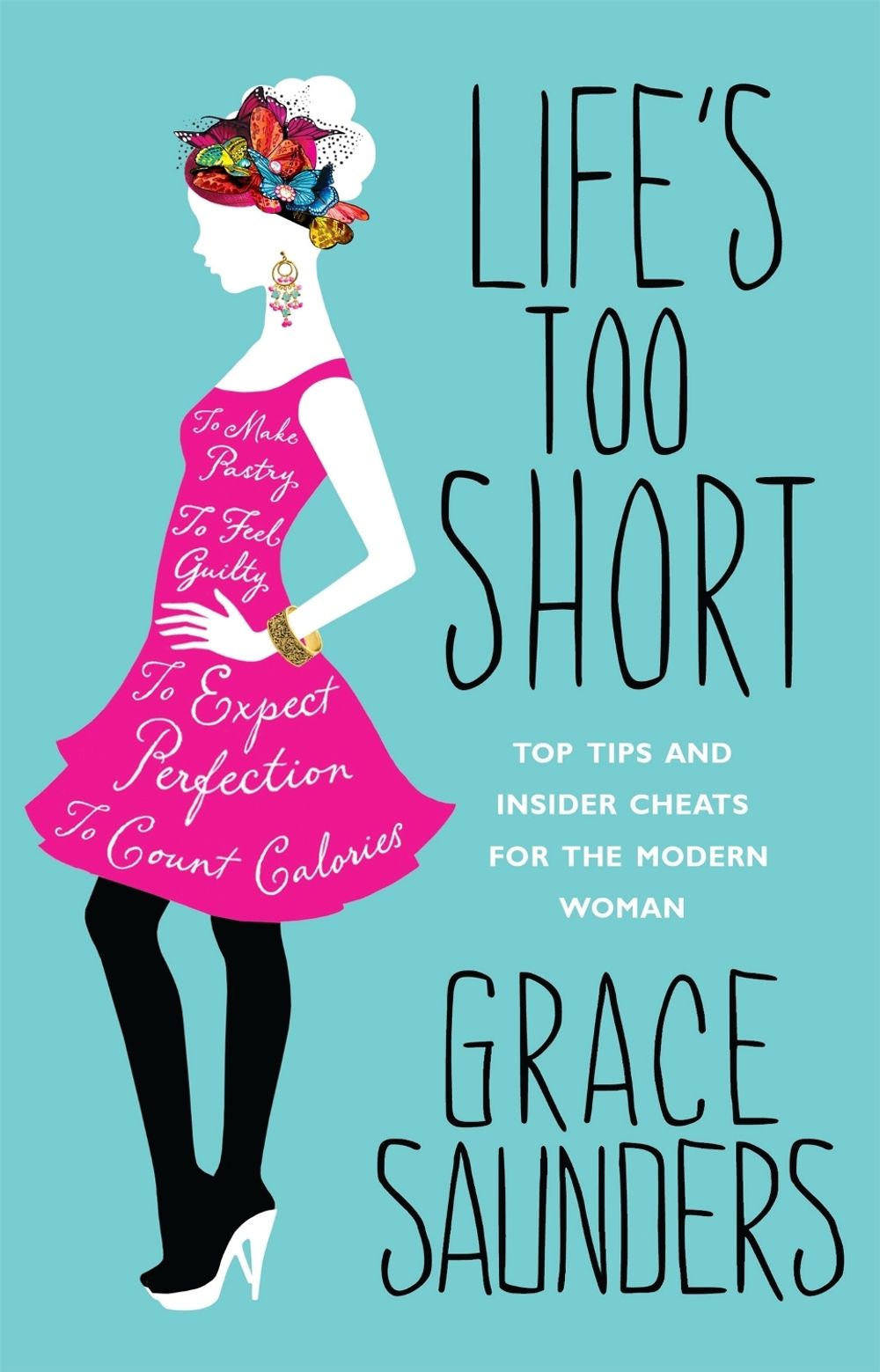 Life's Too Short by Grace Saunders - ISBN: 9780755361830