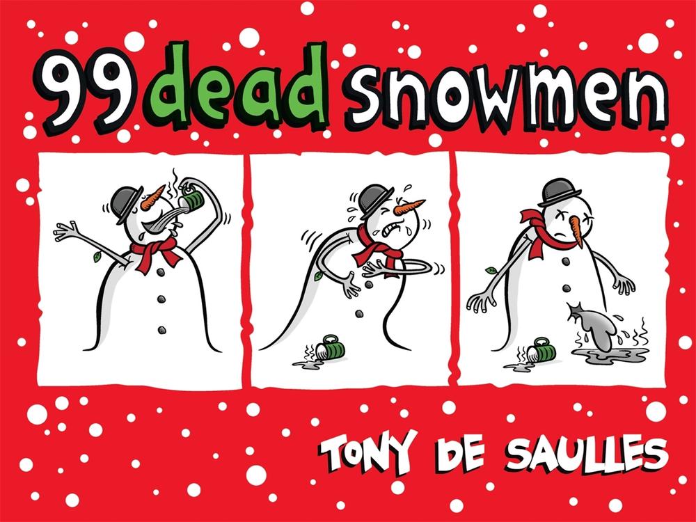 99 Dead Snowmen by Tony De Saulles - ISBN: 9780755363841