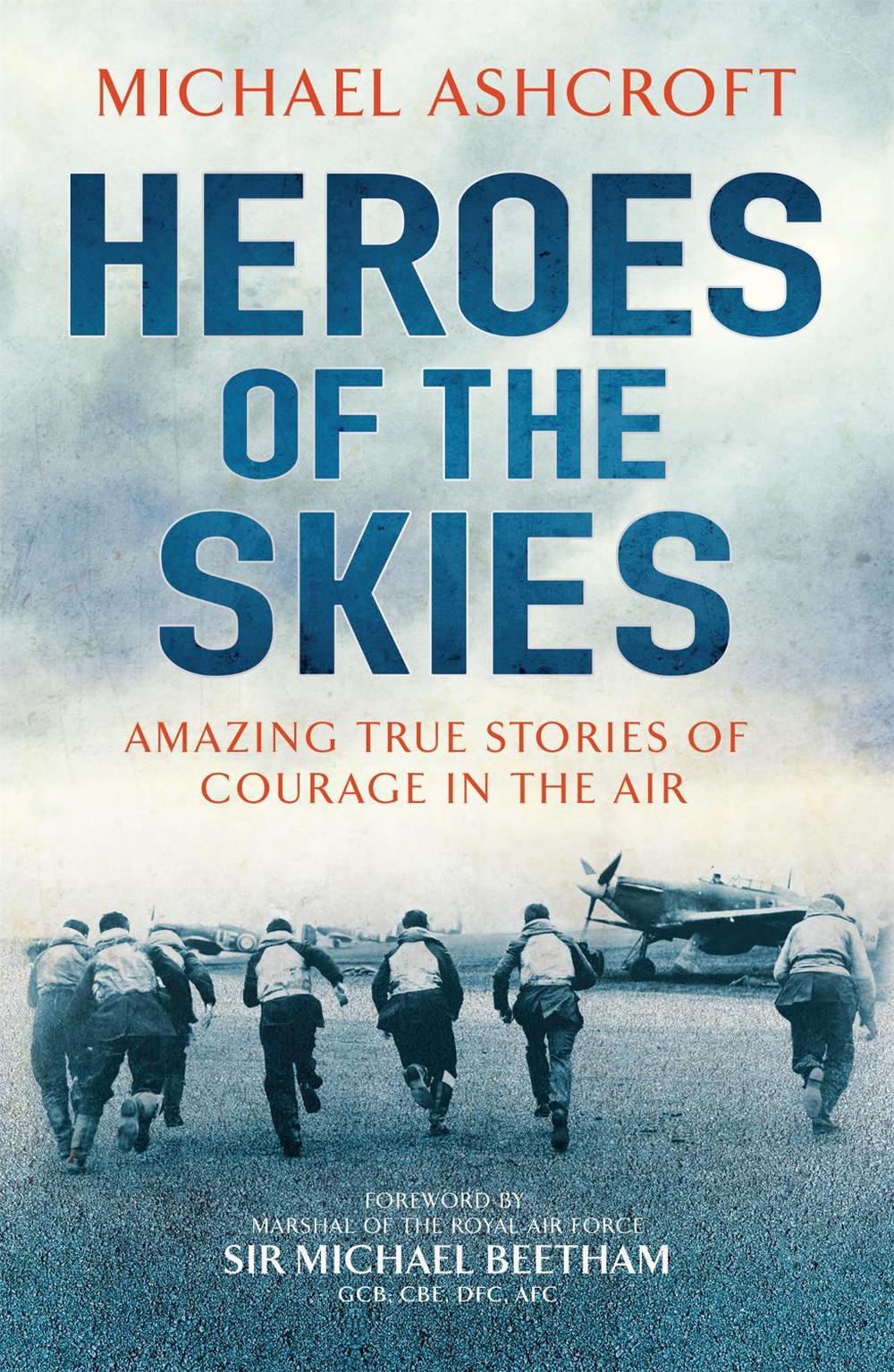 Heroes of the Skies by Michael Ashcroft - ISBN: 9780755363902
