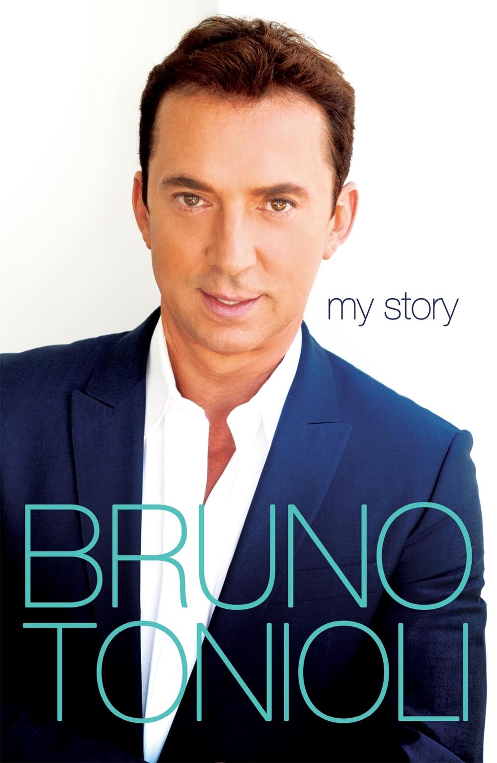 Bruno My Story by Bruno Tonioli - ISBN: 9780755364091