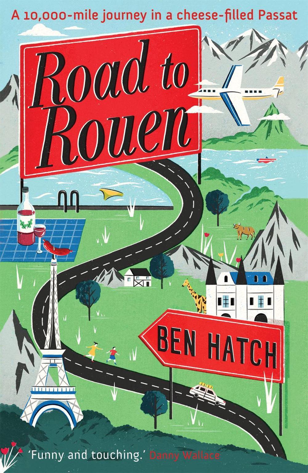 Road to Rouen by Ben Hatch - ISBN: 9780755364565