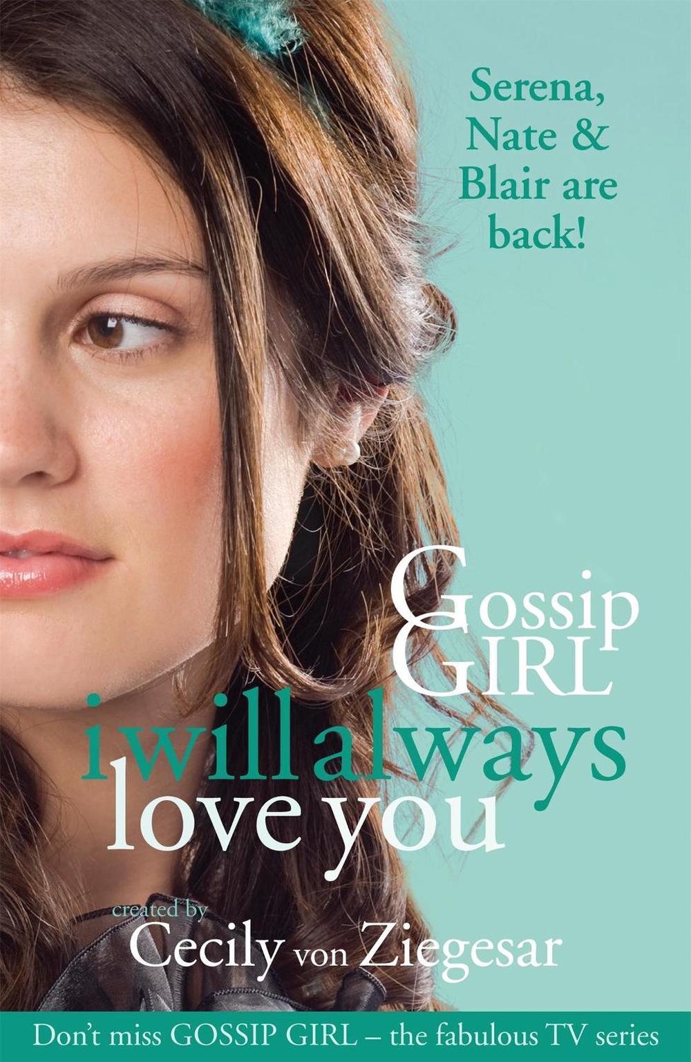 Gossip Girl: I will Always Love You by Cecily Von Ziegesar - ISBN: 9780755370177