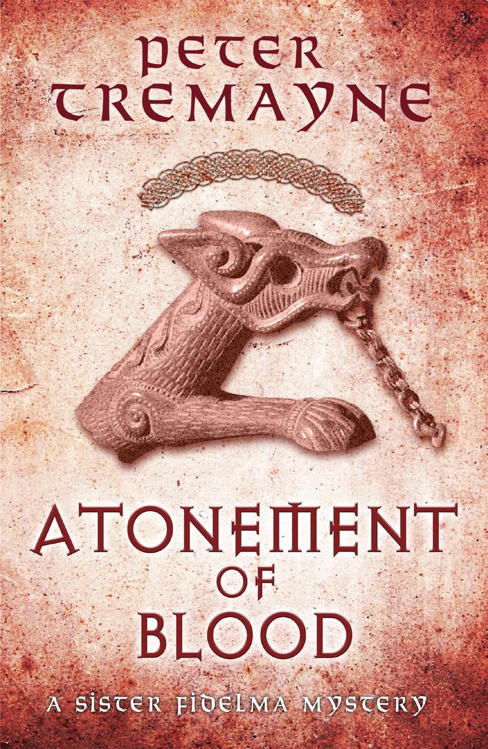 Atonement of Blood (Sister Fidelma Mysteries Book 24), 9780755377541