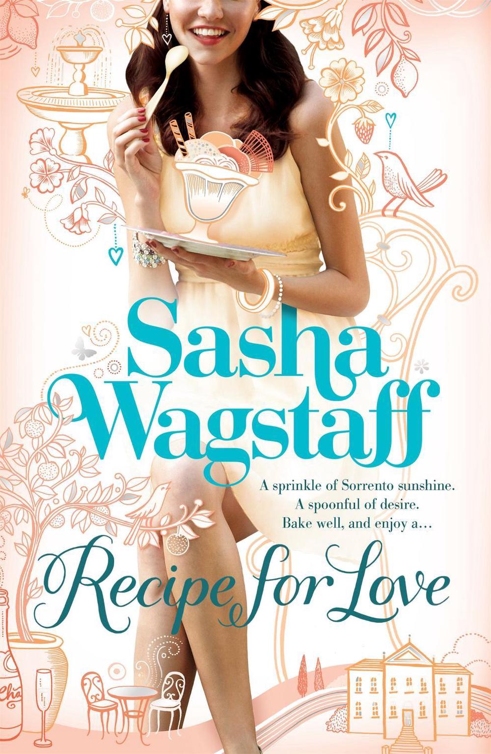 Recipe For Love by Sasha Wagstaff - ISBN: 9780755378197